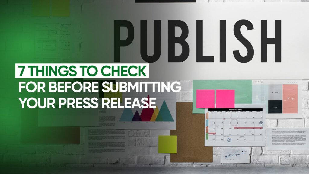 7 Things to Check For Before Submitting Your Press Release