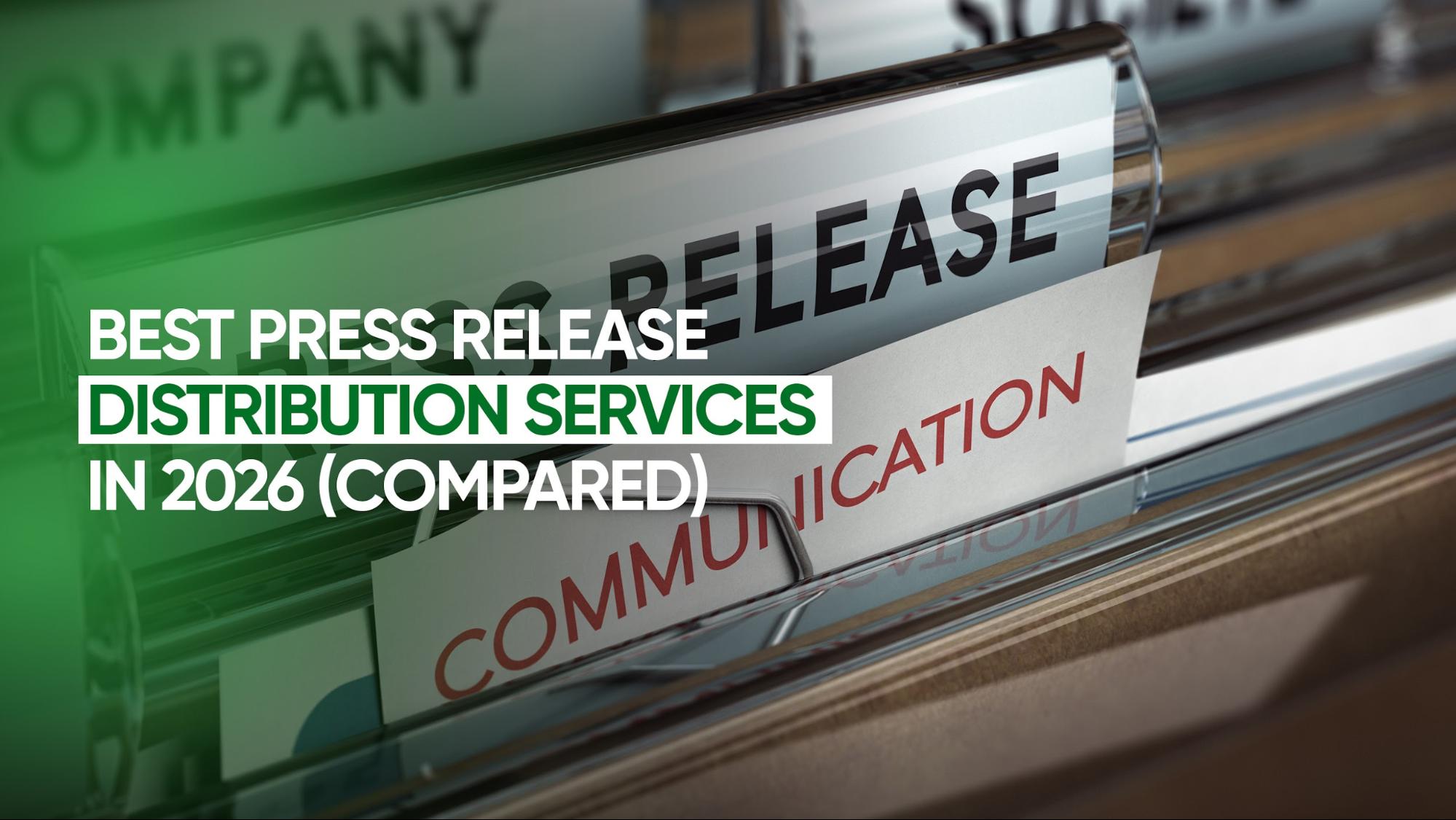 Best Press Release Distribution Services in 2026 (Compared)