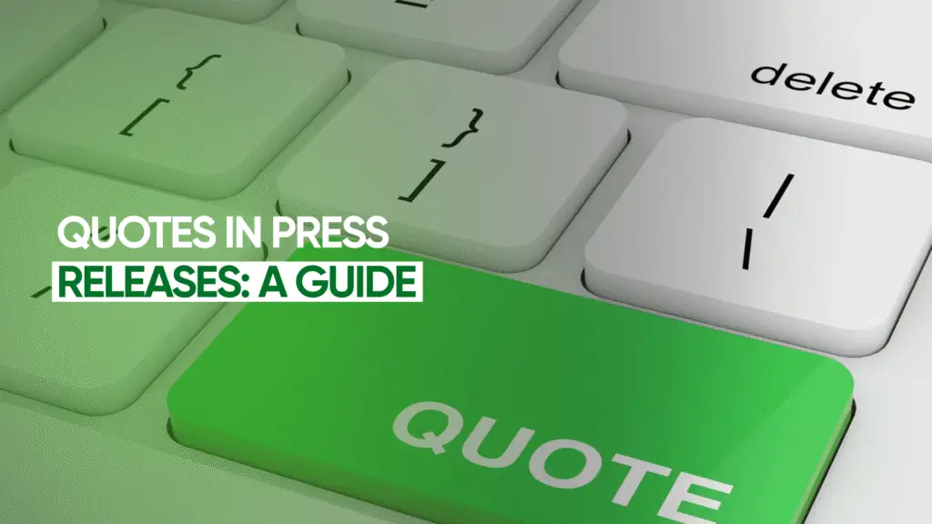 Quotes in Press Releases: A Guide