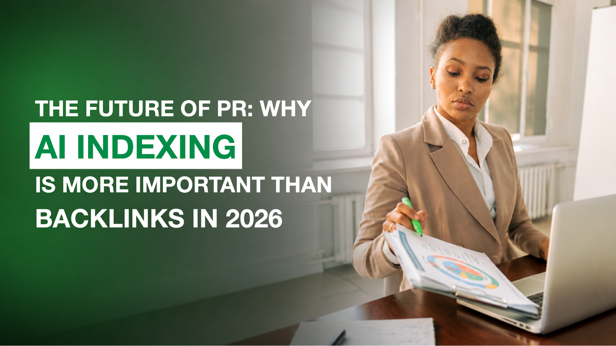 The Future of PR: Why AI Indexing is More Important Than Backlinks in 2026